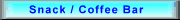 Snack / Coffee Bar