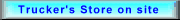 Truckers Store On Site